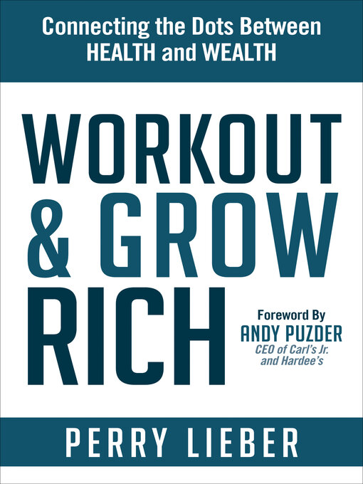 Title details for Workout & Grow Rich by Perry Lieber - Available